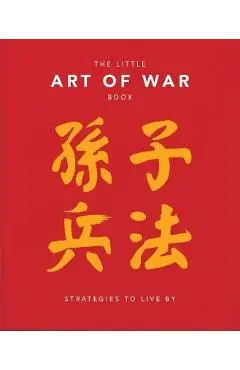 The Little Book of the Art of War: Strategies to Live by: Over 170 Quotes Drawn Straight from the Ancient Treatise by China's Most Famous Warrior and - Hippo! Orange