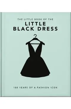 The Little Book of the Little Black Dress: 100 Years of a Fashion Icon - Hippo! Orange