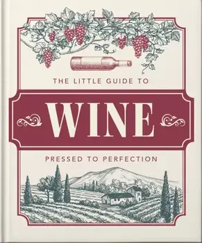 The Little Book of Wine. In vino veritas, Hardback/Orange Hippo!