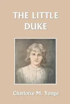 The Little Duke, Paperback/Charlotte M. Yonge