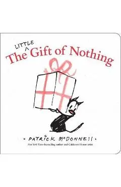 The Little Gift of Nothing - Patrick Mcdonnell