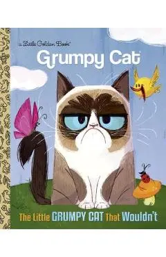 The Little Grumpy Cat That Wouldn't - Golden Books