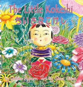 The Little Kokeshi, Hardcover/Yukiko Ryburn