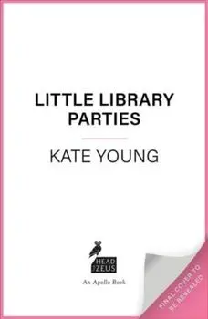 The Little Library Parties, Paperback/Kate Young