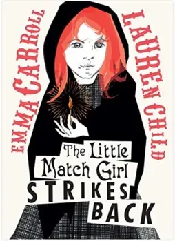 The Little Match Girl Strikes Back, Paperback/Emma Carroll