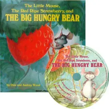The Little Mouse, the Red Ripe Strawberry and the Big Hungry Bear, Paperback/Audrey Wood
