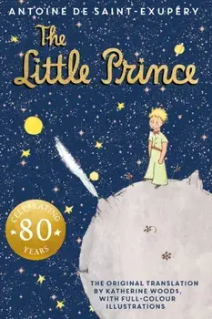 The Little Prince. 80th Anniversary edition, Hardback/Antoine de Saint-Exupery