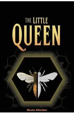 The Little Queen - Kevin Hincker