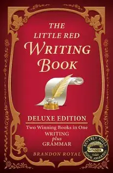 The Little Red Writing Book Deluxe Edition: Two Winning Books in One, Writing Plus Grammar, Paperback/Brandon Royal