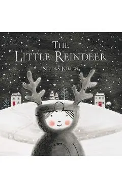 The Little Reindeer - Nicola Killen