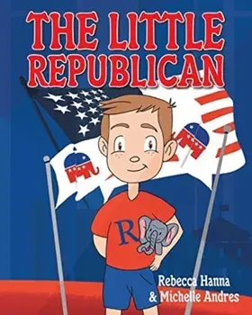 The Little Republican, Paperback/Rebecca Hanna
