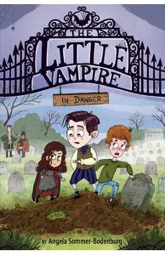 The Little Vampire in Danger - Angela Sommer-bodenburg