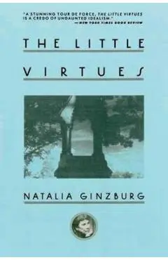 The Little Virtues - Natalia Ginzburg