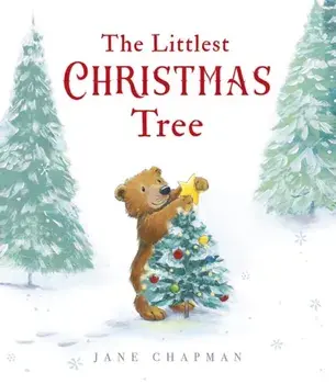 The Littlest Christmas Tree, Hardback/Jane Chapman