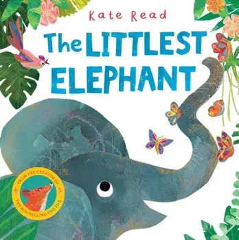 The Littlest Elephant, Hardback/Kate Read