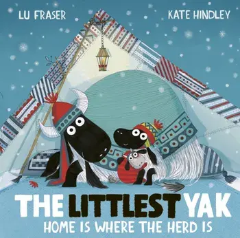 The Littlest Yak: Home Is Where the Herd Is, Paperback/Lu Fraser