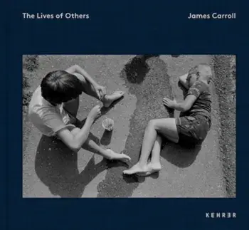 The Lives of Others, Hardback/James Carroll