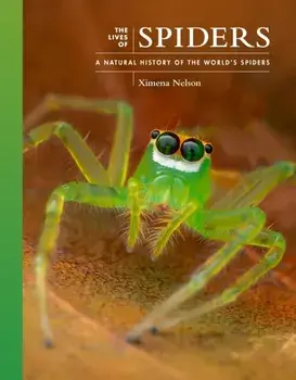 The Lives of Spiders. A Natural History of the World's Spiders, Hardback/***
