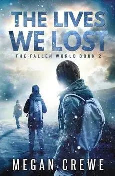 The Lives We Lost, Paperback/Megan Crewe