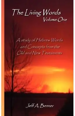 The Living Words-Volume 1 - Jeff Benner