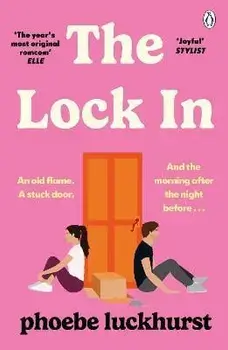 The Lock In. The laugh-out-loud story of friends, flatmates and long-lost flings, Paperback/Phoebe Luckhurst