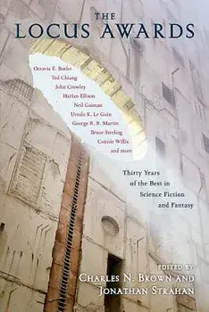The Locus Awards: Thirty Years of the Best in Science Fiction and Fantasy, Paperback/Charles N. Brown