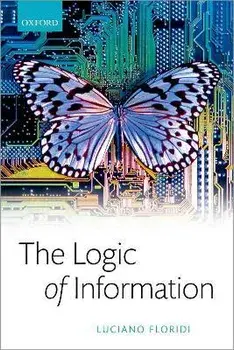 The Logic of Information. A Theory of Philosophy as Conceptual Design, Paperback/***