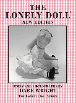 The Lonely Doll: The Lonely Doll Series, Hardcover/Dare Wright