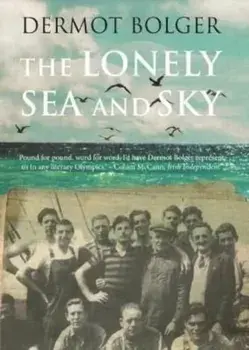The Lonely Sea and Sky, Paperback/Dermot Bolger