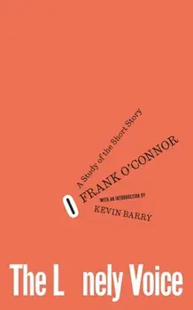 The Lonely Voice. A Study of the Short Story, Paperback/Frank O'Connor