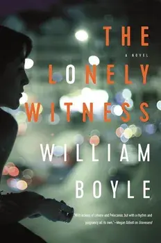 The Lonely Witness, Paperback/William Boyle