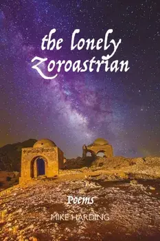 The Lonely Zoroastrian, Paperback/Mike Harding