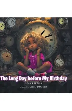 The Long Day before My Birthday - Sean Parrish