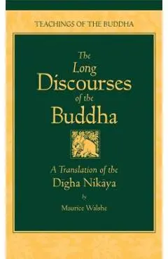 The Long Discourses of the Buddha: A Translation of the Digha Nikaya - Maurice Walshe