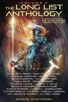 The Long List Anthology Volume 2: More Stories from the Hugo Award Nomination List, Paperback/David Steffen