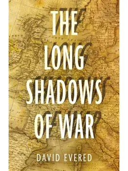 The Long Shadows of War, Paperback/David Evered