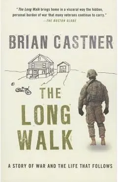 The Long Walk: A Story of War and the Life That Follows - Brian Castner