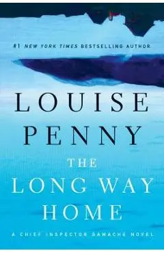The Long Way Home - Louise Penny