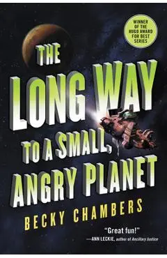 The Long Way to a Small, Angry Planet - Becky Chambers