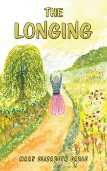 The Longing, Paperback/Mary Elizabeth Earle