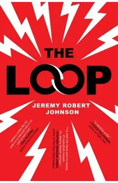 The Loop - Jeremy Robert Johnson