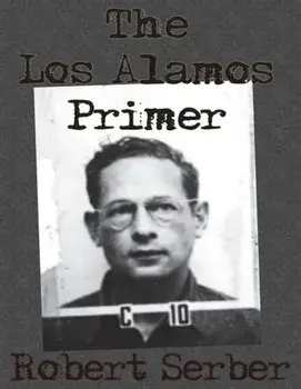 The Los Alamos Primer, Paperback/Robert Serber