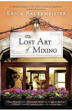 The Lost Art of Mixing - Erica Bauermeister