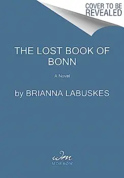 The Lost Book of Bonn. A Novel, Paperback/Brianna Labuskes