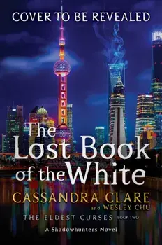 The Lost Book of the White, Hardcover/Cassandra Clare