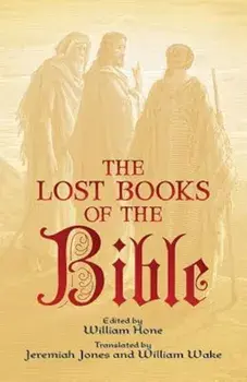 The Lost Books of the Bible, Paperback/William Hone
