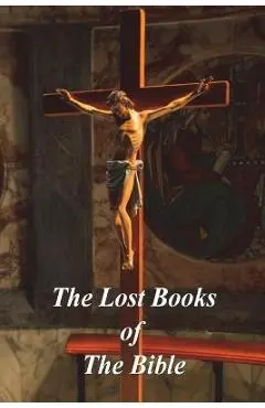 The Lost Books of The Bible - William Hone