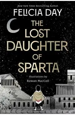 The Lost Daughter of Sparta - Felicia Day