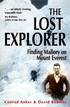 The Lost Explorer. Finding Mallory on Mount Everest, Paperback/David Roberts