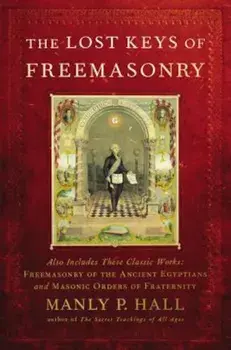 The Lost Keys of Freemasonry, Paperback/Manly P. Hall